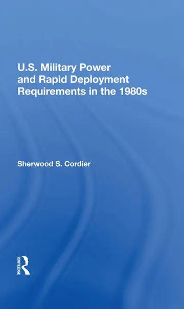 Cover of U.s. Military Power and Rapid Deployment Requirements in the 1980s
