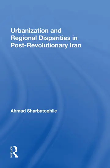 Cover of Urbanization and Regional Disparities in Post-revolutionary Iran