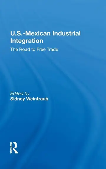 Cover of U.s.-mexican Industrial Integration