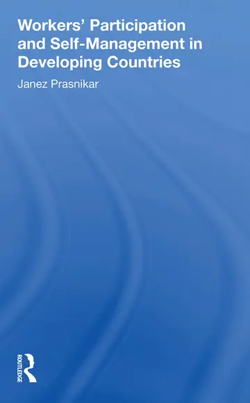 Cover of Workers' Participation and Self-management in Developing Countries