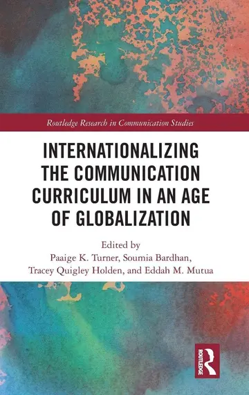Cover of Internationalizing the Communication Curriculum in an Age of Globalization