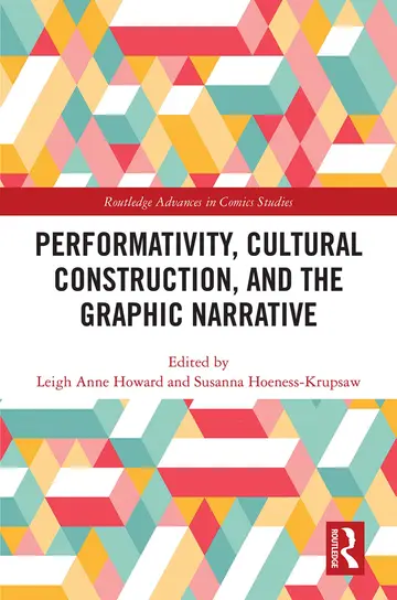 Cover of Performativity, Cultural Construction, and the Graphic Narrative