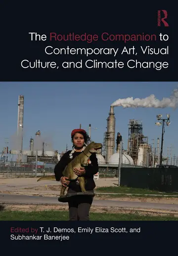 Cover of The Routledge Companion to Contemporary Art, Visual Culture, and Climate Change