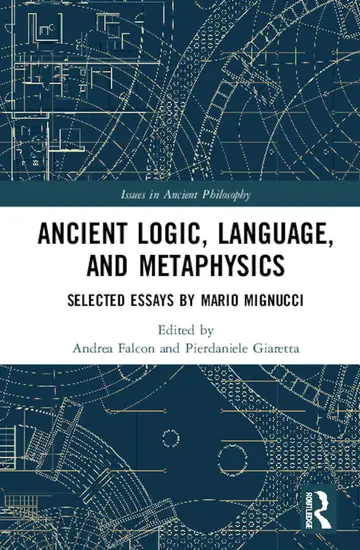Cover of Ancient Logic, Language, and Metaphysics