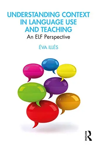 Cover of Understanding Context in Language Use and Teaching