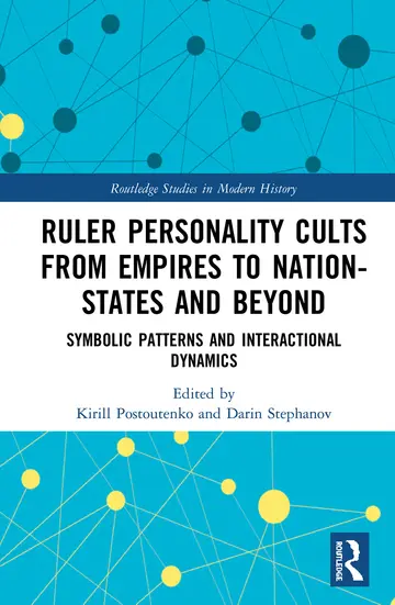 Cover of Ruler Personality Cults from Empires to Nation-States and Beyond