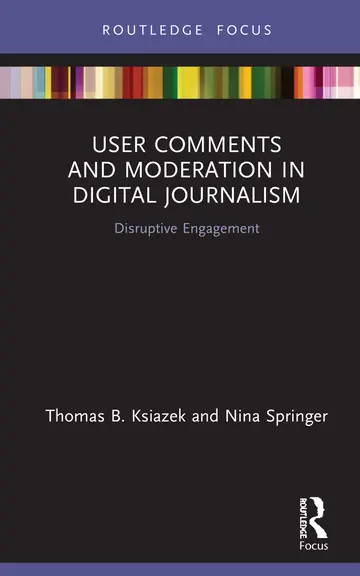 Cover of User Comments and Moderation in Digital Journalism