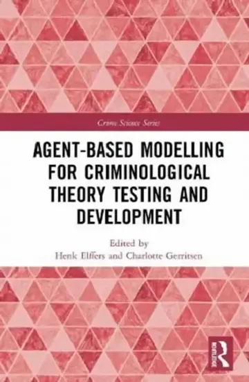 Cover of Agent-Based Modelling for Criminological Theory Testing and Development