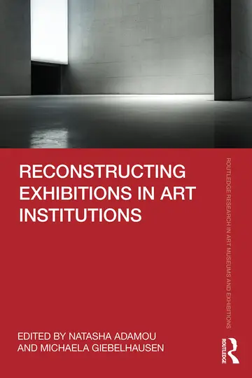Cover of Reconstructing Exhibitions in Art Institutions