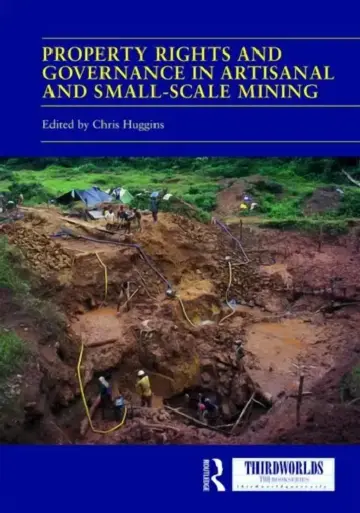 Cover of Property Rights and Governance in Artisanal and Small-Scale Mining