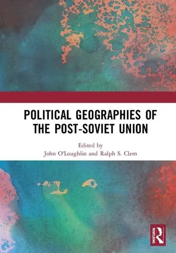 Cover of Political Geographies of the Post-Soviet Union
