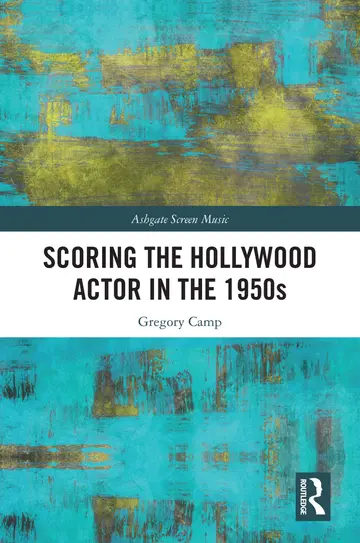 Cover of Scoring the Hollywood Actor in the 1950s