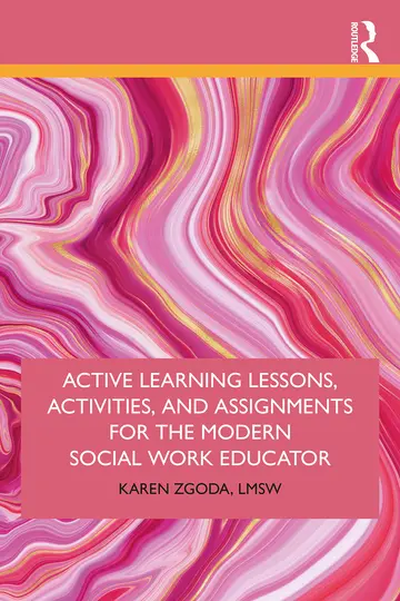 Cover of Active Learning Lessons, Activities, and Assignments for the Modern Social Work Educator