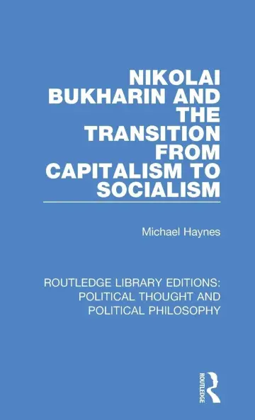 Cover of Nikolai Bukharin and the Transition from Capitalism to Socialism
