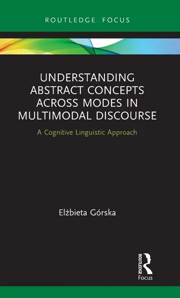 Cover of Understanding Abstract Concepts Across Modes in Multimodal Discourse