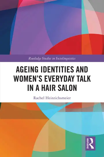 Cover of Ageing Identities and Women’s Everyday Talk in a Hair Salon