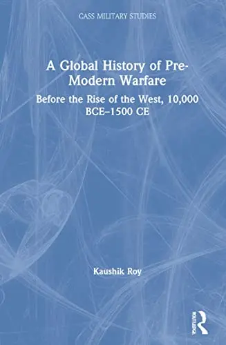 Cover of A Global History of Pre-Modern Warfare