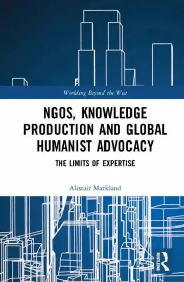 Cover of Ngos, Knowledge Production and Global Humanist Advocacy