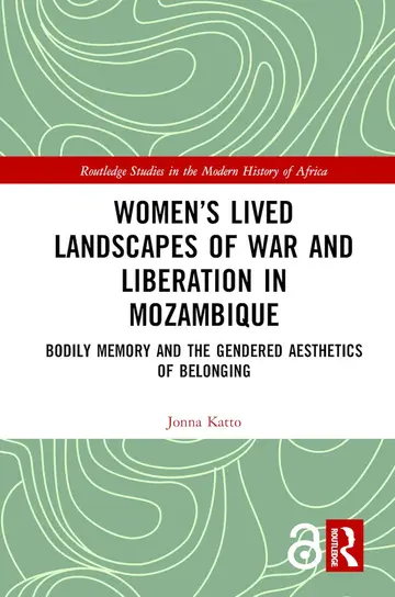Cover of Women's Lived Landscapes of War and Liberation in Mozambique