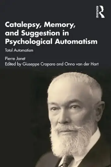 Cover of Catalepsy, Memory and Suggestion in Psychological Automatism