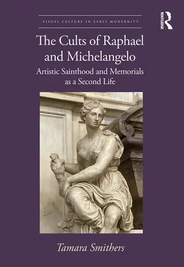 Cover of The Cults of Raphael and Michelangelo