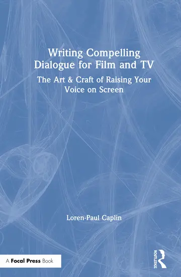 Cover of Writing Compelling Dialogue for Film and TV