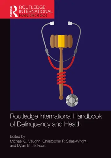 Cover of Routledge International Handbook of Delinquency and Health, 1St Edition