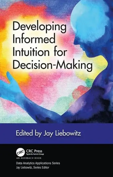Cover of Developing Informed Intuition for Decision-making