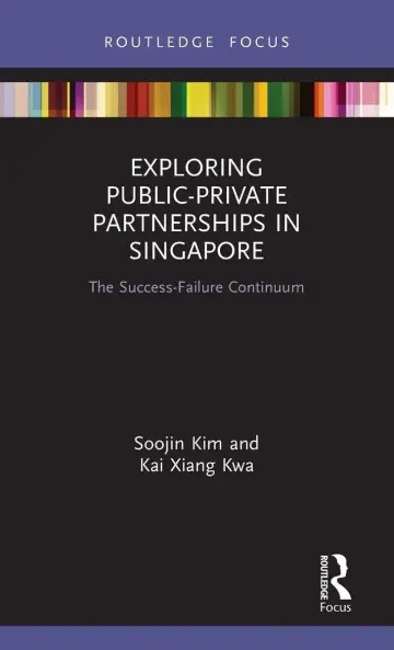Cover of Exploring Public-Private Partnerships in Singapore