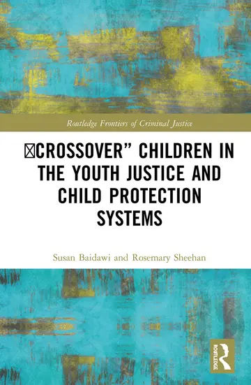 Cover of "Crossover" Children in the Youth Justice and Child Protection Systems