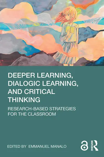 Cover of Deeper Learning, Dialogic Learning, and Critical Thinking