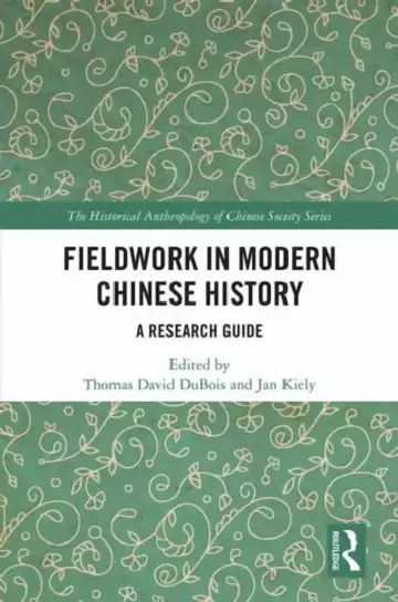 Cover of Fieldwork in Modern Chinese History