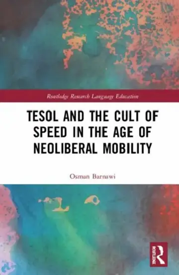 Cover of TESOL and the Cult of Speed in the Age of Neoliberal Mobility