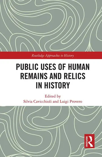 Cover of Public Uses of Human Remains and Relics in History
