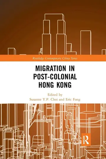 Cover of Migration in Post-Colonial Hong Kong