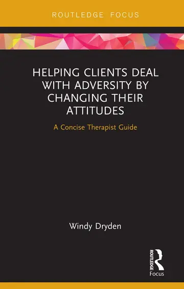 Cover of Helping Clients Deal with Adversity by Changing Their Attitudes