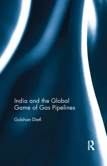 Cover of India and the Global Game of Gas Pipelines