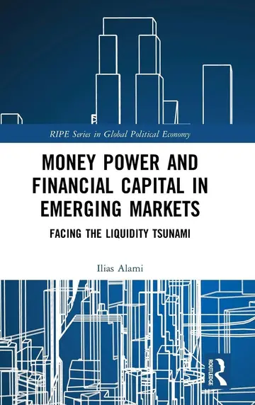 Cover of Money Power and Financial Capital in Emerging Markets