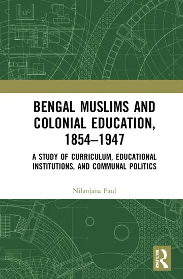Cover of Bengal Muslims and Colonial Education, 1854-1947