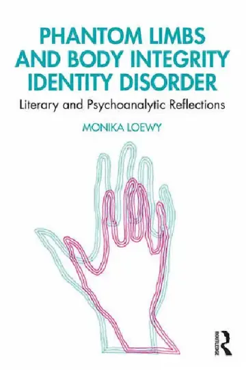 Cover of Phantom Limbs and Body Integrity Identity Disorder