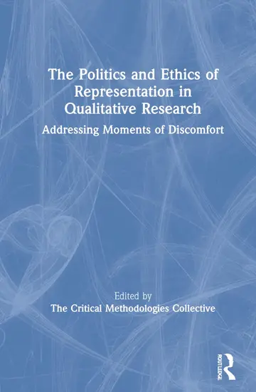 Cover of The Politics and Ethics of Representation in Qualitative Research