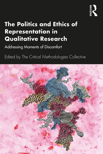 Cover of The Politics and Ethics of Representation in Qualitative Research
