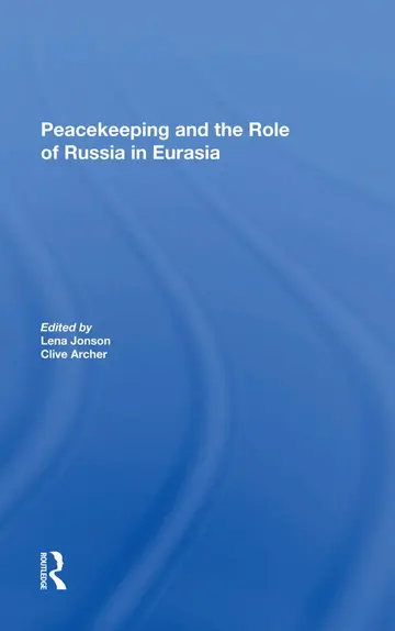 Cover of Peacekeeping and the Role of Russia in Eurasia