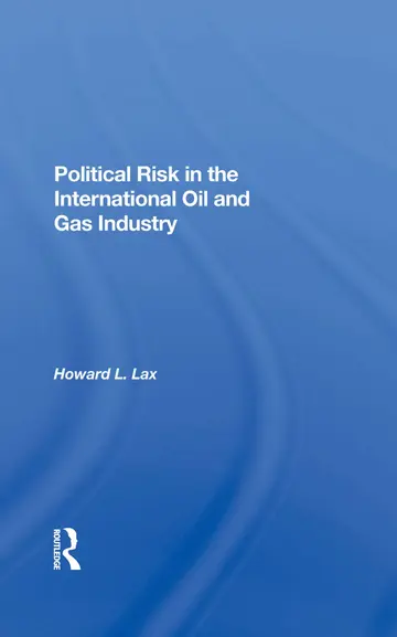 Cover of Political Risk in the International Oil and Gas Industry