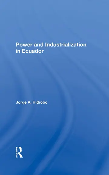 Cover of Power and Industrialization in Ecuador
