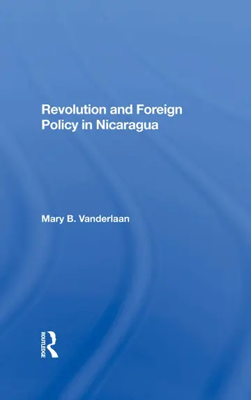 Cover of Revolution and Foreign Policy in Nicaragua