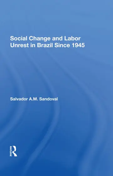 Cover of Social Change and Labor Unrest in Brazil Since 1945