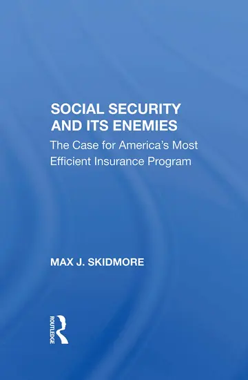 Cover of Social Security and Its Enemies