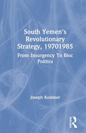Cover of South Yemen's Revolutionary Strategy, 19701985