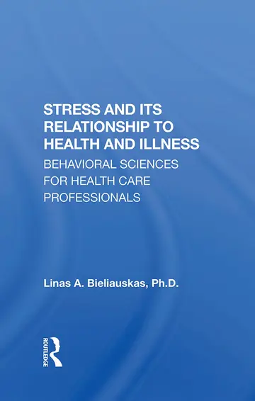 Cover of Stress and Its Relationship to Health and Illness